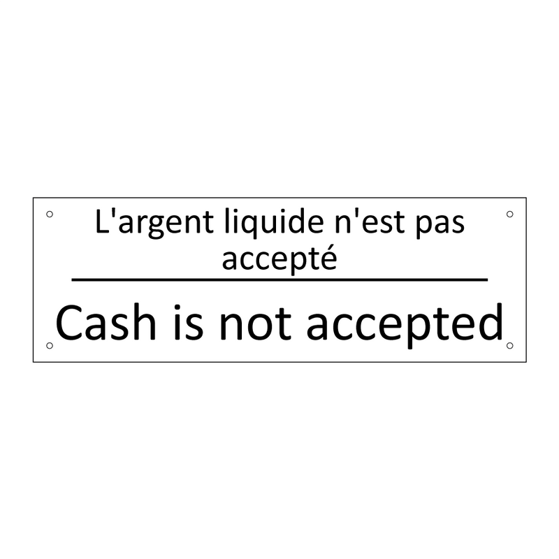 L'argent liquide n'est pas accepté /.../ - Cash is not accepted