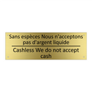 Sans espèces Nous n'acceptons  /.../ - Cashless We do not accept cash