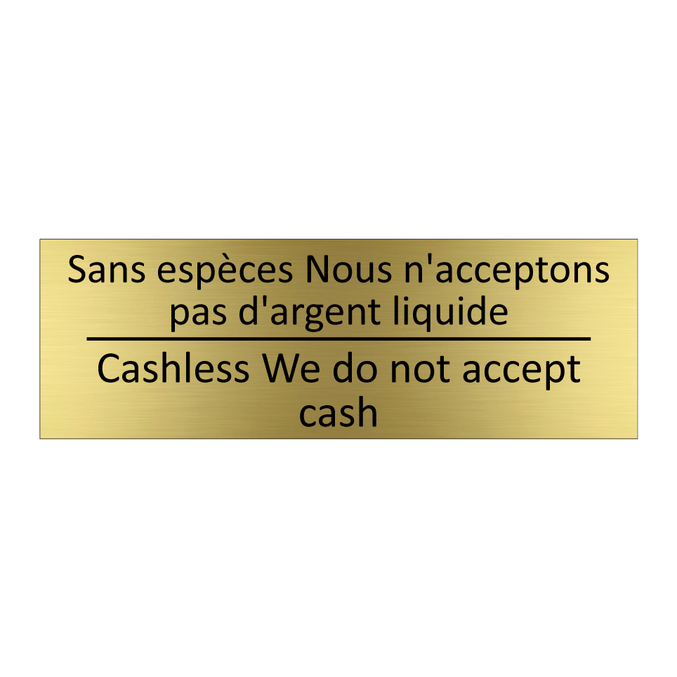 Sans espèces Nous n'acceptons  /.../ - Cashless We do not accept cash