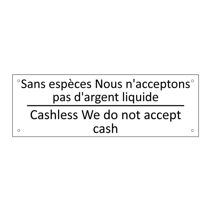 Sans espèces Nous n'acceptons  /.../ - Cashless We do not accept cash
