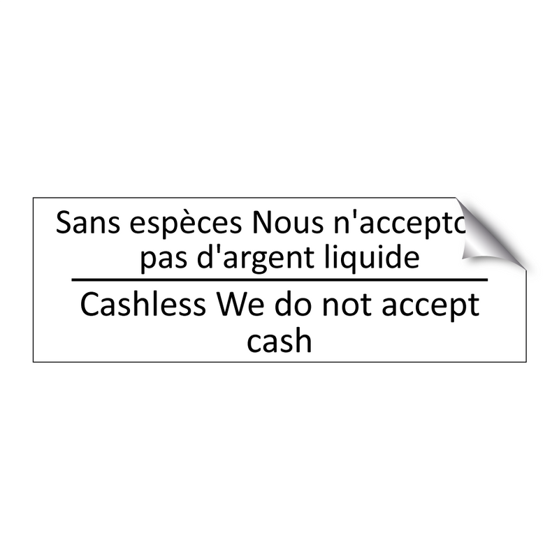 Sans espèces Nous n'acceptons  /.../ - Cashless We do not accept cash