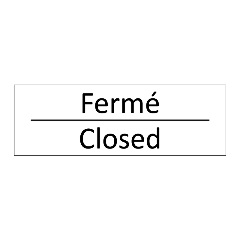 Fermé - Closed