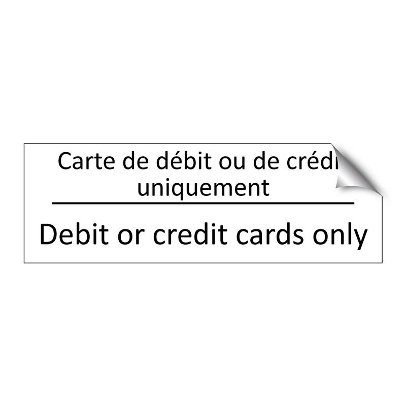Carte de débit ou de crédit uniquement /.../ - Debit or credit cards only