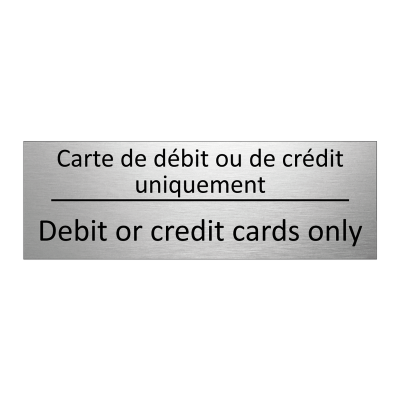 Carte de débit ou de crédit uniquement /.../ - Debit or credit cards only