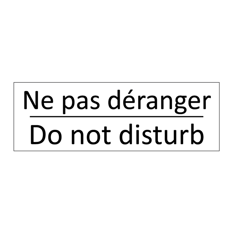 Ne pas déranger - Do not disturb