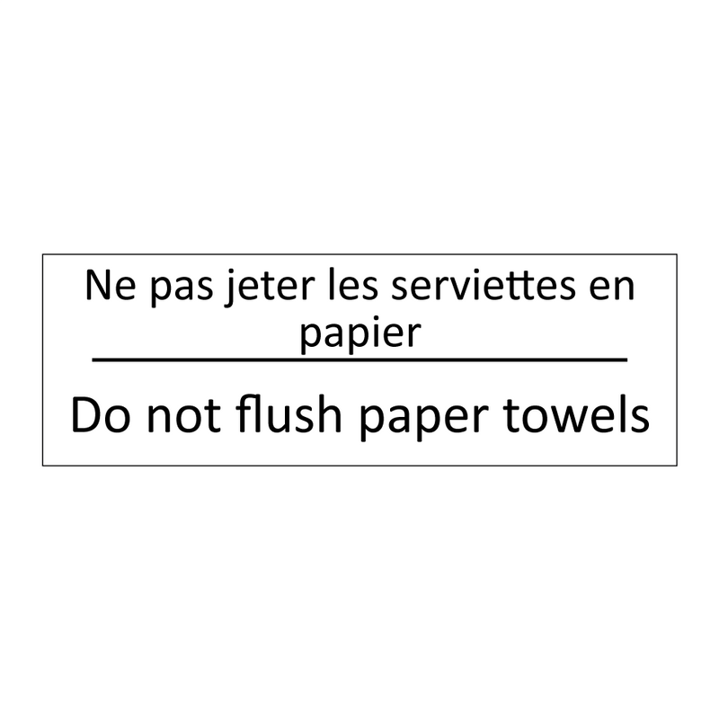 Ne pas jeter les serviettes en  /.../ - Do not flush paper towels