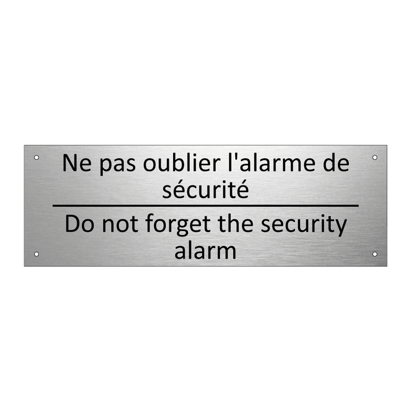 Ne pas oublier l'alarme de sécurité /.../ - Do not forget the security alarm /.../