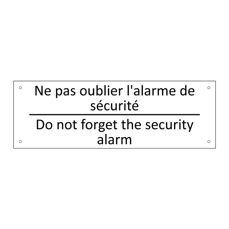Ne pas oublier l'alarme de sécurité /.../ - Do not forget the security alarm /.../