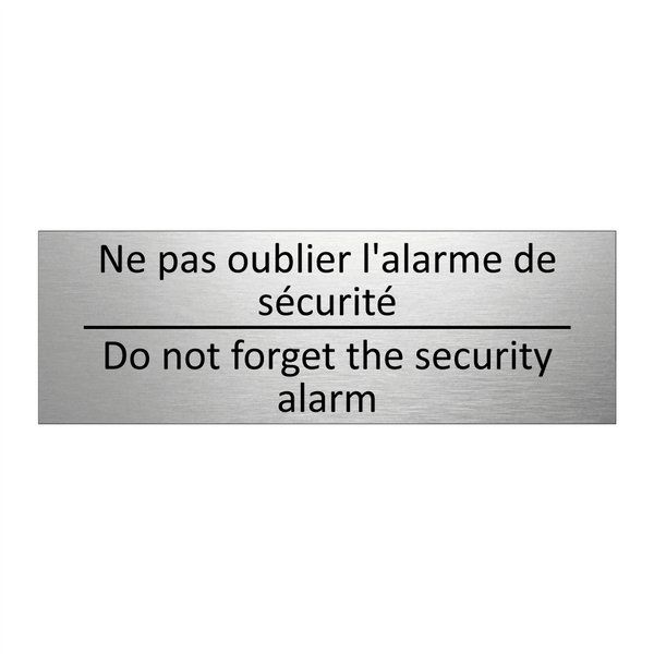 Ne pas oublier l'alarme de sécurité /.../ - Do not forget the security alarm /.../
