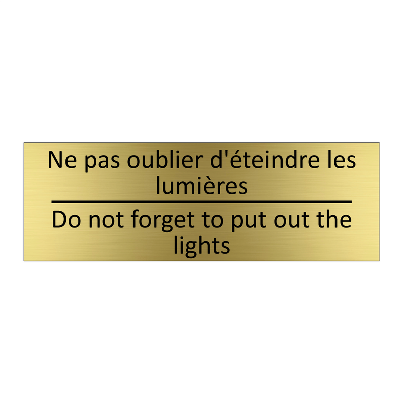Ne pas oublier d'éteindre les  /.../ - Do not forget to put out the lights /.../