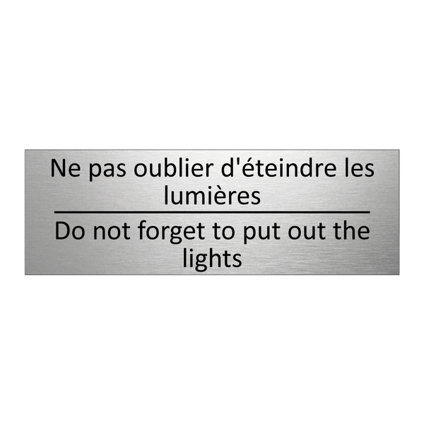 Ne pas oublier d'éteindre les  /.../ - Do not forget to put out the lights /.../