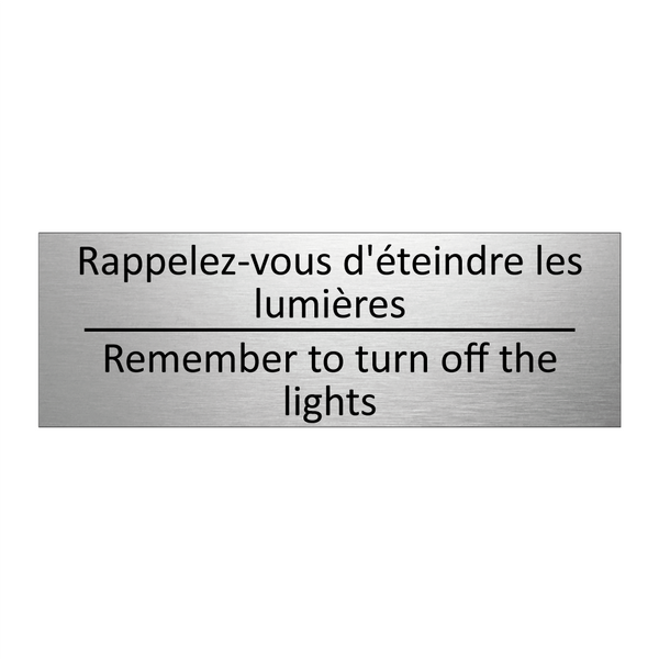 Rappelez-vous d'éteindre les lumières /.../ - Remember to turn off the lights /.../