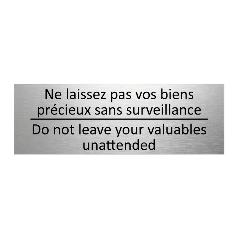 Ne laissez pas vos biens précieux  /.../ - Do not leave your valuables unattended /.../