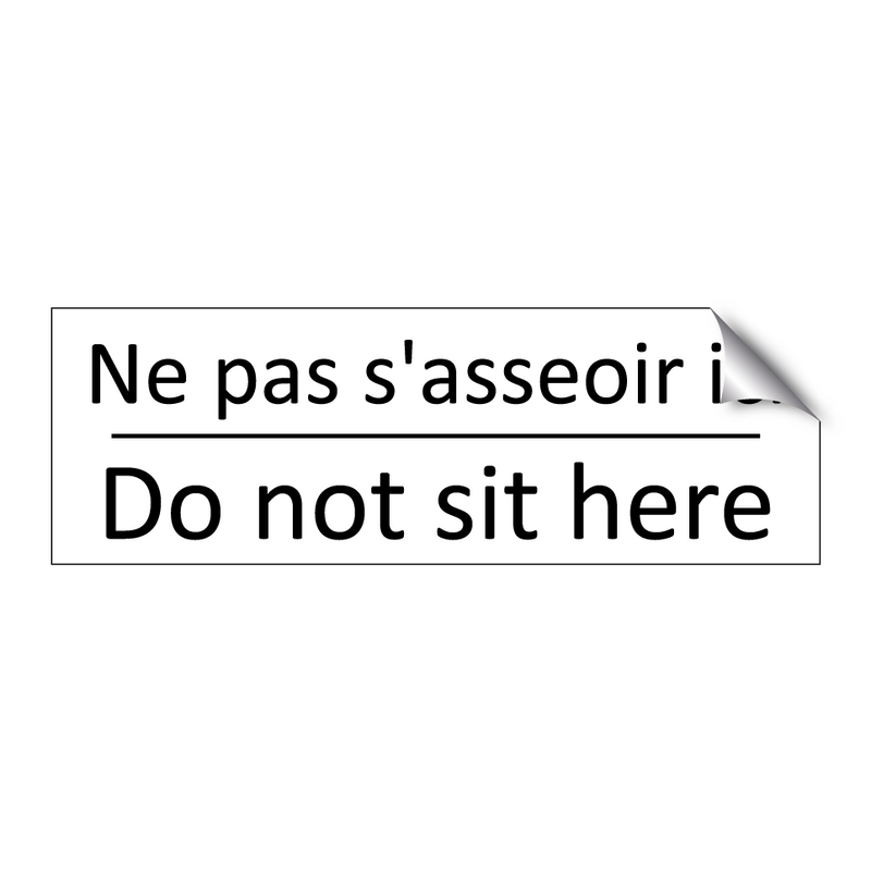 Ne pas s'asseoir ici - Do not sit here