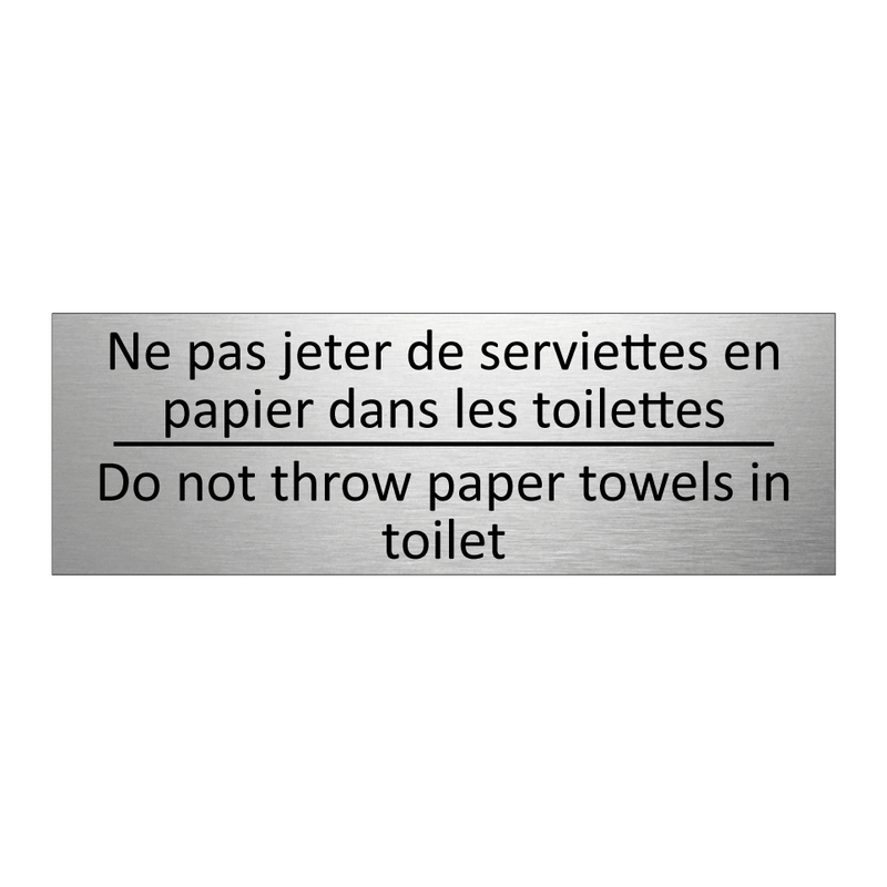 Ne pas jeter de serviettes en  /.../ - Do not throw paper towels in toilet /.../