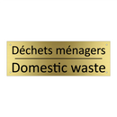 Déchets ménagers - Domestic waste