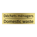 Déchets ménagers - Domestic waste