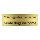 Chiens guides bienvenus - Guide dogs welcome