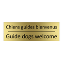Chiens guides bienvenus - Guide dogs welcome