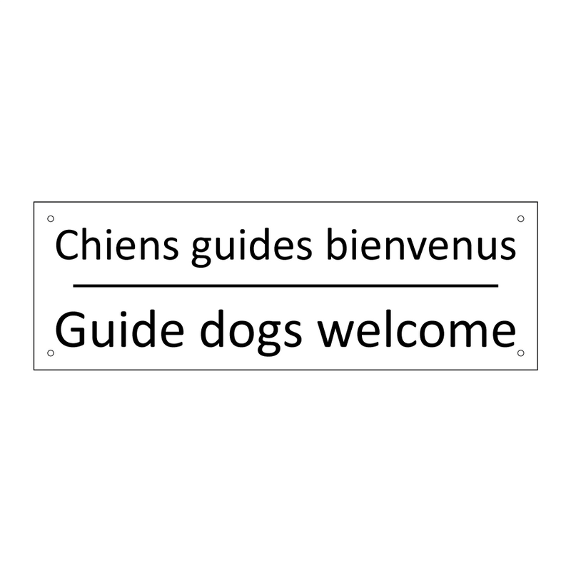 Chiens guides bienvenus - Guide dogs welcome