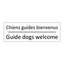 Chiens guides bienvenus - Guide dogs welcome