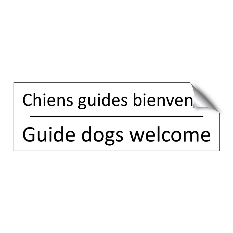 Chiens guides bienvenus - Guide dogs welcome