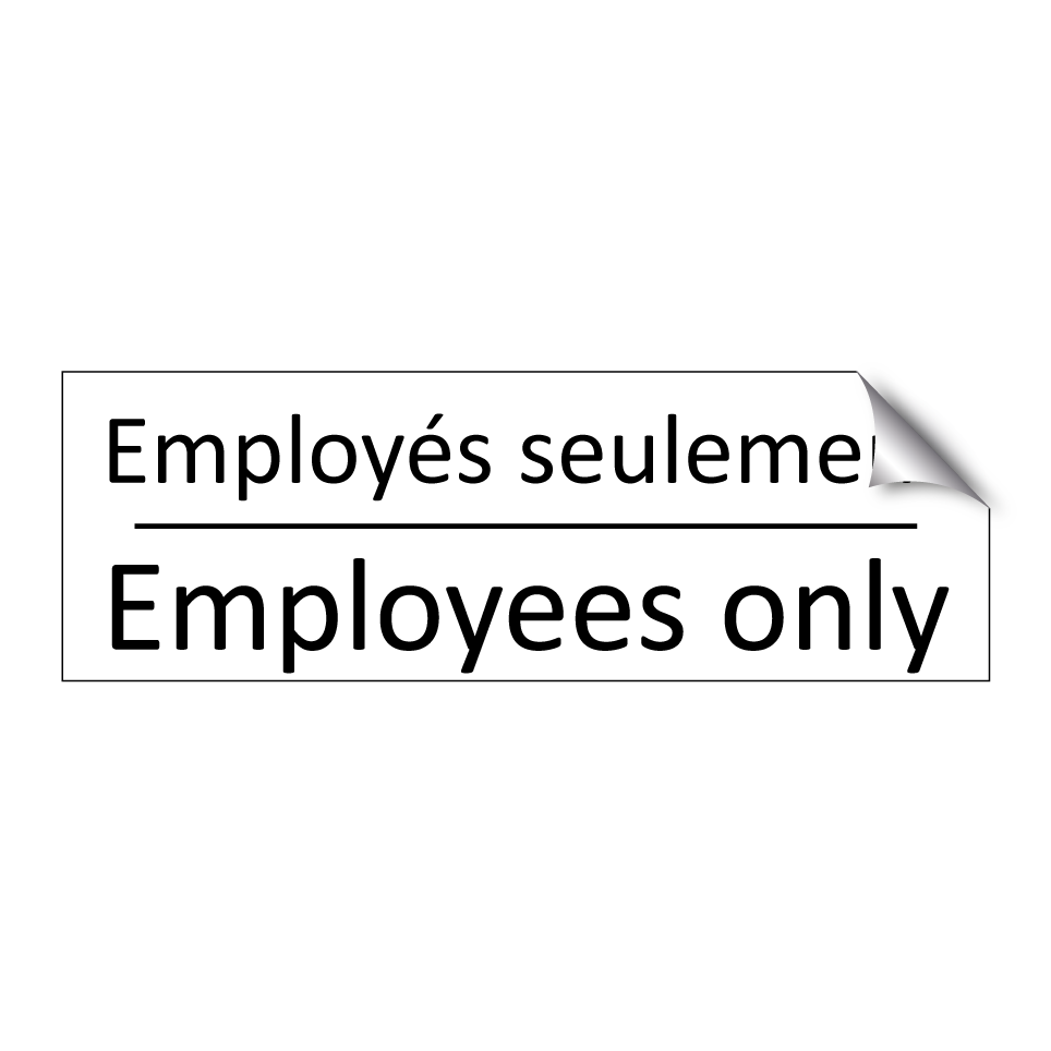 Employés seulement - Employees only