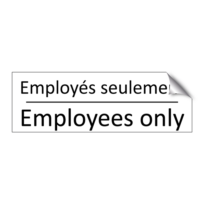 Employés seulement - Employees only