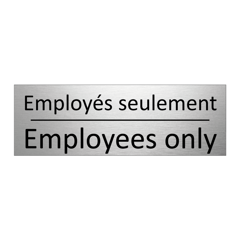 Employés seulement - Employees only