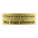Chiens non autorisés - No dogs allowed