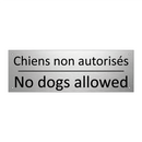 Chiens non autorisés - No dogs allowed