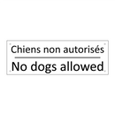 Chiens non autorisés - No dogs allowed