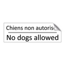 Chiens non autorisés - No dogs allowed