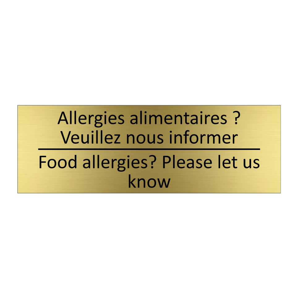 Allergies alimentaires ? Veuillez  /.../ - Food allergies? Please let us  /.../