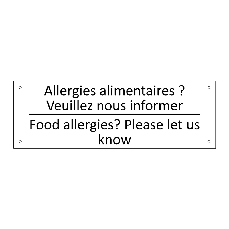 Allergies alimentaires ? Veuillez  /.../ - Food allergies? Please let us  /.../