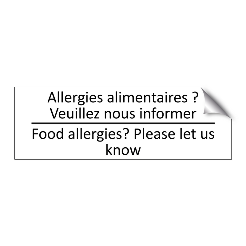 Allergies alimentaires ? Veuillez  /.../ - Food allergies? Please let us  /.../