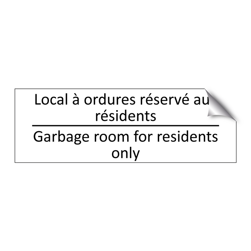 Local à ordures réservé aux résidents /.../ - Garbage room for residents only /.../