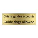 Chiens guides acceptés - Guide dogs allowed
