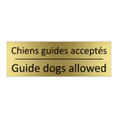 Chiens guides acceptés - Guide dogs allowed