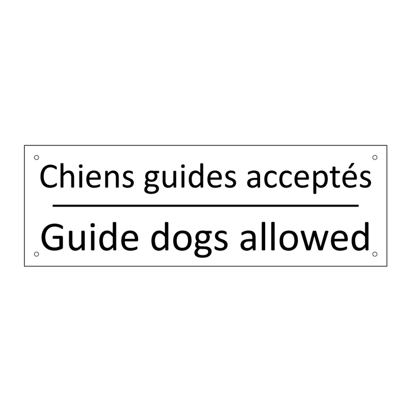 Chiens guides acceptés - Guide dogs allowed