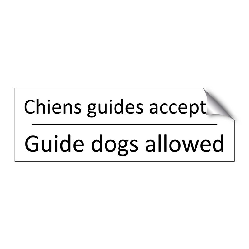 Chiens guides acceptés - Guide dogs allowed