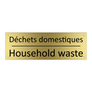 Déchets domestiques - Household waste