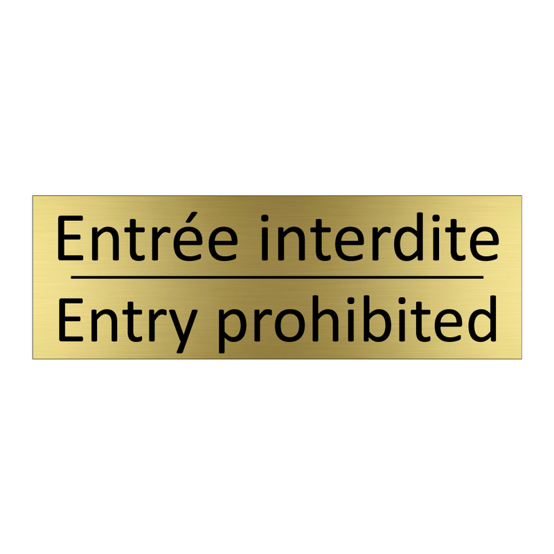 Entrée interdite - Entry prohibited