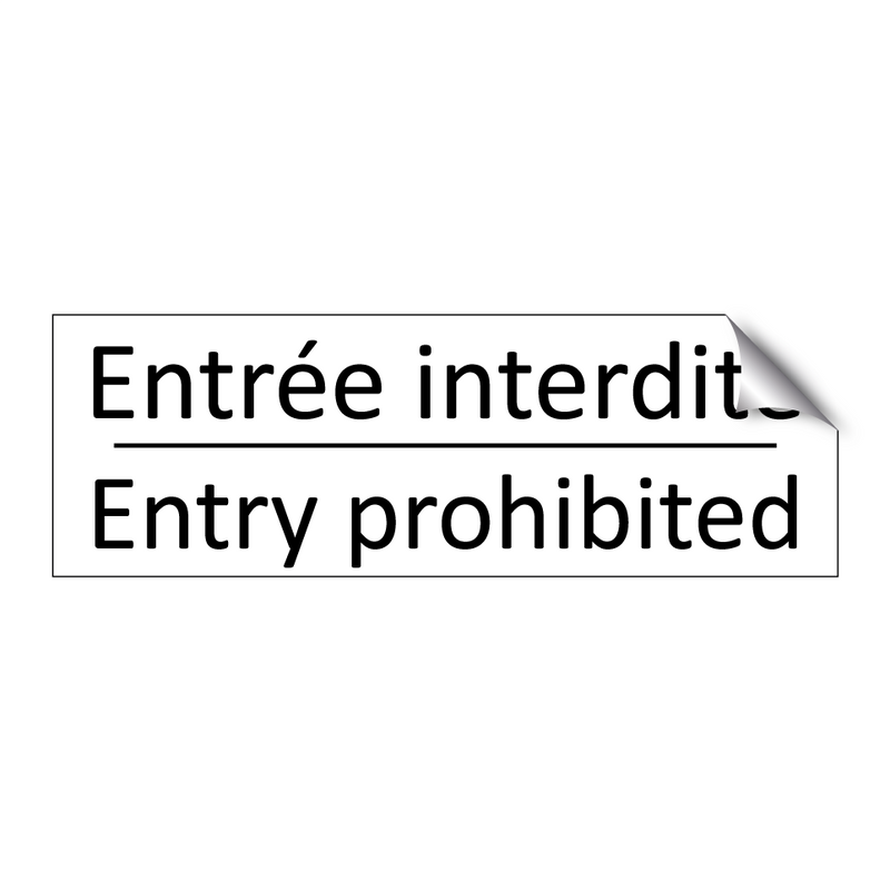 Entrée interdite - Entry prohibited