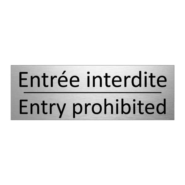 Entrée interdite - Entry prohibited