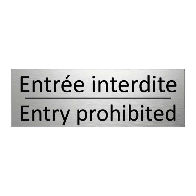 Entrée interdite - Entry prohibited