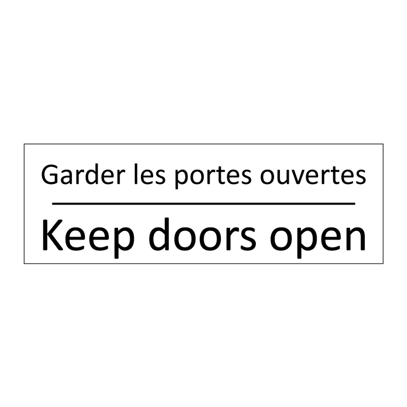 Garder les portes ouvertes - Keep doors open