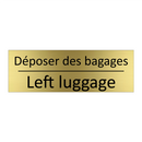 Déposer des bagages - Left luggage