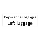 Déposer des bagages - Left luggage