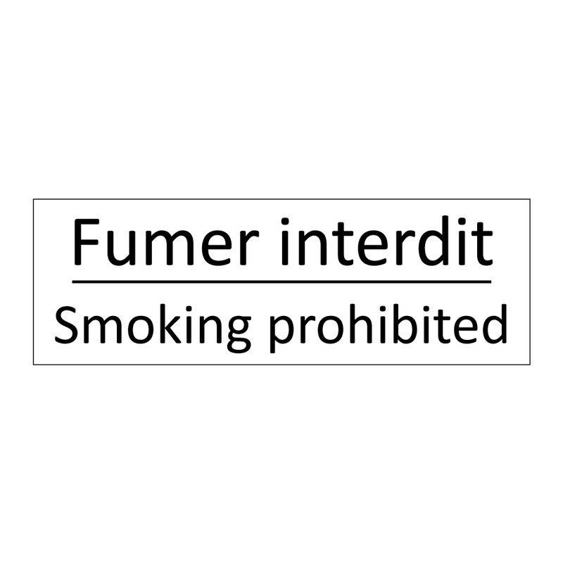 Fumer interdit - Smoking prohibited